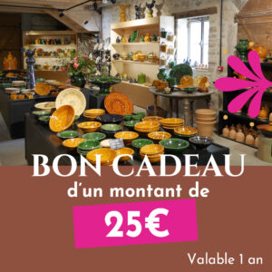 25€ - BON CADEAU - Fabrique de poteries de Cliousclat